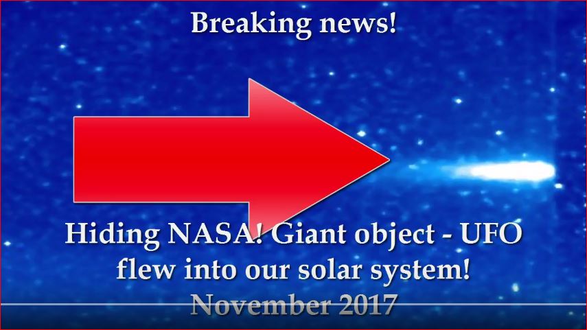 Сокрытие NASA! Гигантский объект - НЛО влетел в нашу солнечную систему! Ноябрь 2017
