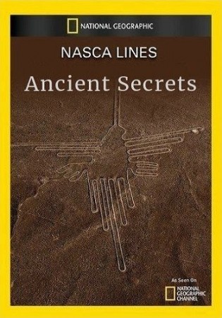Линии Наска: Погребенные секреты. Древние тайны / Nasca Lines. Ancient Secrets (2018) National Geographic