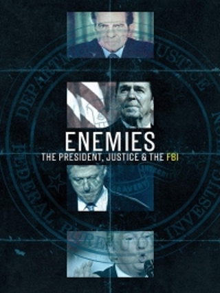 Враги: президент, правосудие и ФБР/ Enemies: The President, Justice & The FBI (2018)