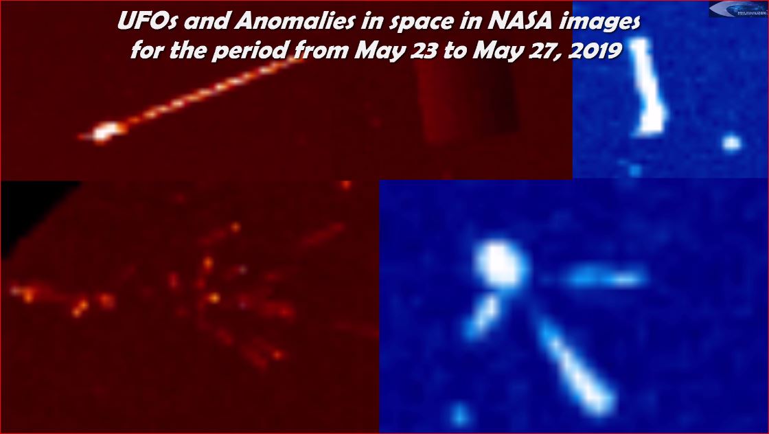 НЛО и Аномалии в космосе на снимках NASA за период с 23 мая по 27 мая 2019