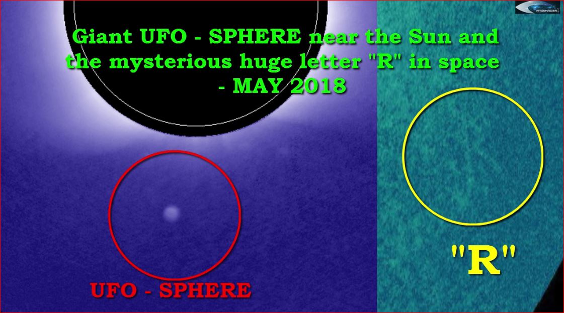 Гигантский НЛО - СФЕРА возле Солнца и загадочная огромная буква "R" в космосе - МАЙ 2018