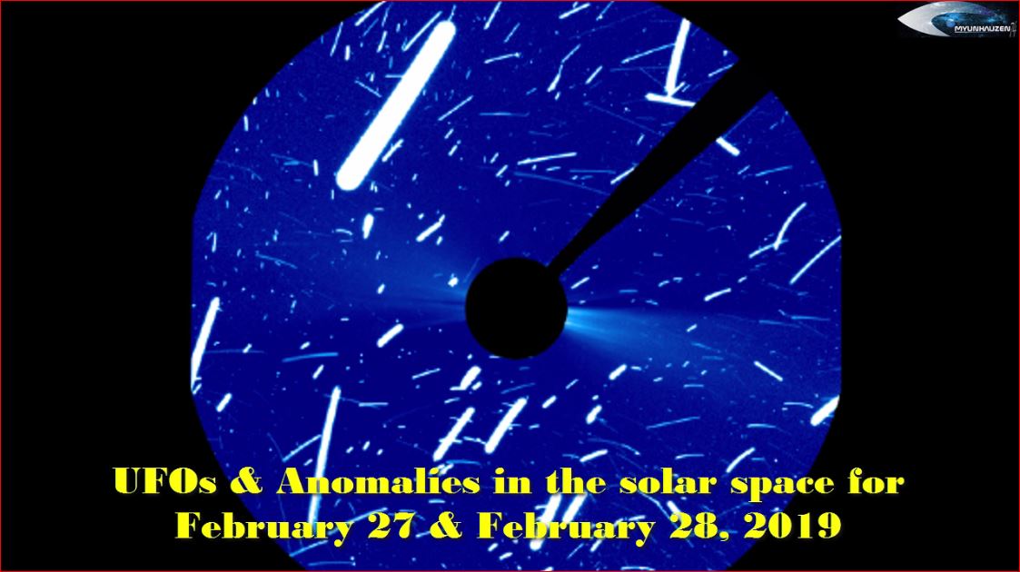 НЛО и Аномалии в околосолнечном пространстве за 27 февраля и 28 февраля 2019