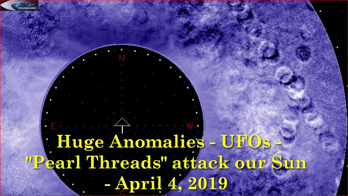 Огромные Аномалии - НЛО - "Жемчужные нити" атакуют наше Солнце - 4 апреля 2019